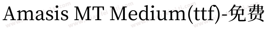 Amasis MT Medium(ttf)字体转换